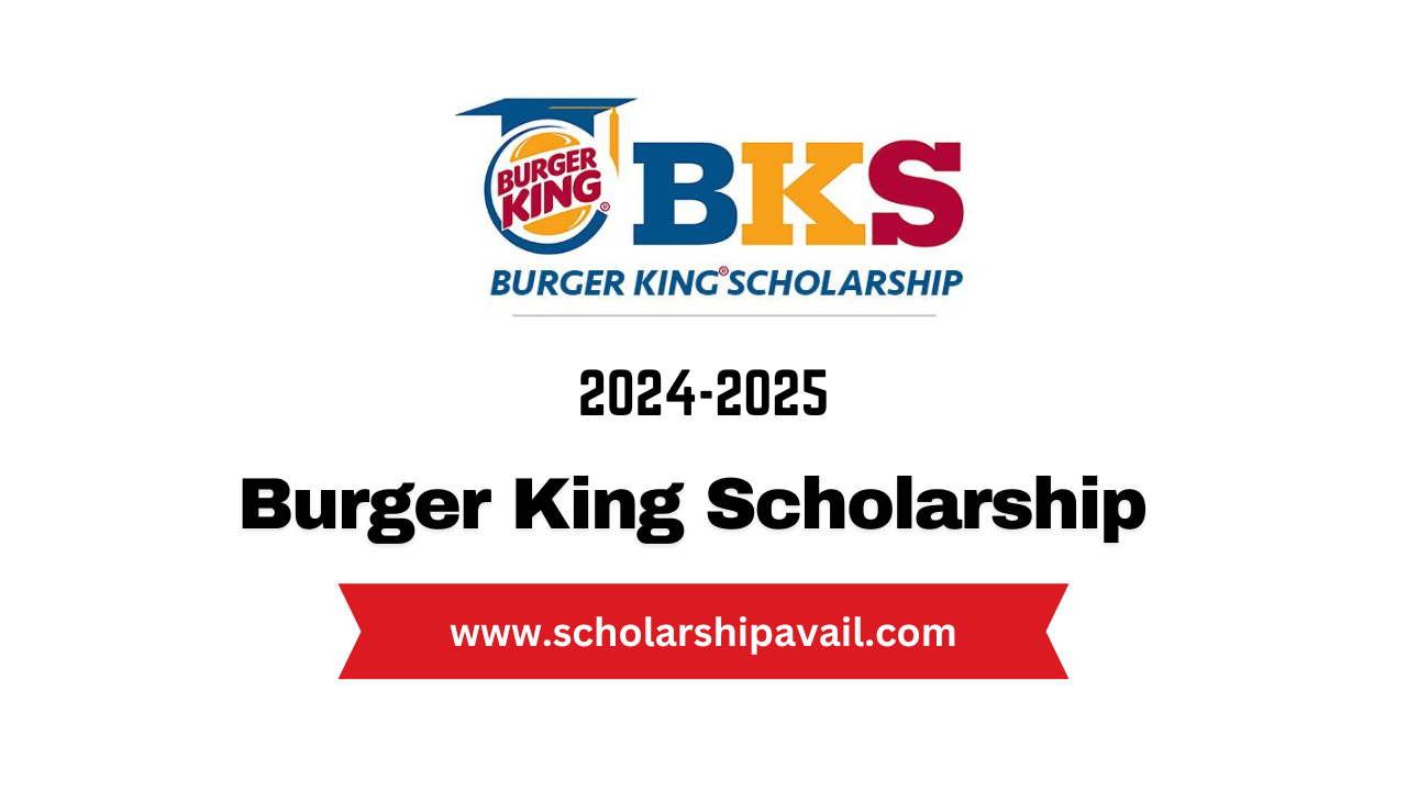 Burger King Scholarship 2024