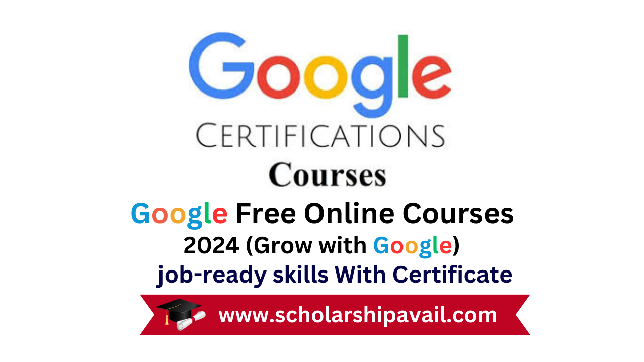 Best Google Free Online Courses 2024 (Grow with Google) ScholarshipAvail